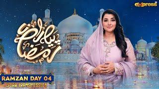 Piyara Ramzan 2025 | Javeria Saud | Ramzan Iftar Transmission Day 4 | Express TV