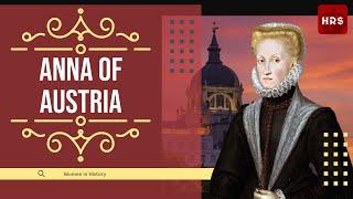 Women in History Anna of Austria