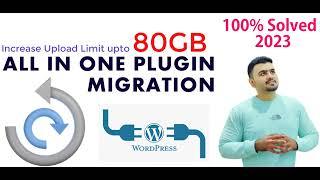 How to Increase File Size Limit up to 80 GB in All in One Plugin for WordPress: in 2023