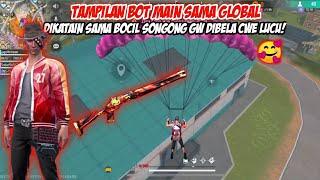 TAMPILAN BOT MAIN SAMA GLOBAL MALAH DIBACOTIN BOCIL SONGONG TAPI DIBELA CWE LUCU!! FREE FIRE MAX