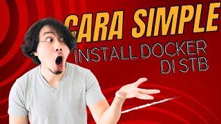 Cara Simple Install DOCKER di STB B860H