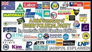 A Brief Summary of EVERY POLITICAL PARTY In Australia 2022 Election Edition | AUSPOL EXPLAINED