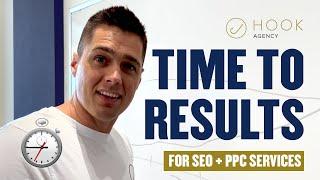 How Long Does SEO + PPC Take To Get Leads? (at Hook Agency)