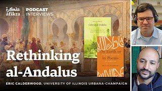 Exploring Al-Andalus: Memory, Identity, and Interconnected Histories | Professor Eric Calderwood