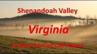 Shenandoah Valley Virginia - A Place You Can Call Home!