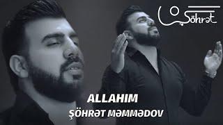 Şöhret Memmedov - Allahim (Official Music Video) (2020)