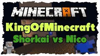 King of Minecraft Turnier - Shorkai(4Fup) vs. Nico(TheMiners007)