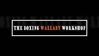 the BOXING WALLABY WORKSHOP (intro)