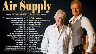Air Supply Greatest Hits  The Best Air Supply Songs  Best Soft Rock Legends Of Air Supply