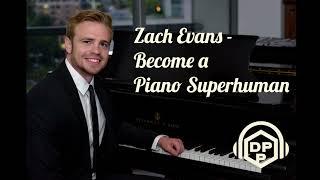 Become a Piano Superhuman with Zach Evans - David Pietila Podcast