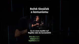 Bořek Slezáček o komunismu | politika dějiny názor společnost rozhovor Čestmír Strakatý podcast