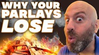 This is Why You Can’t Win Parlays | Sports Betting 2025