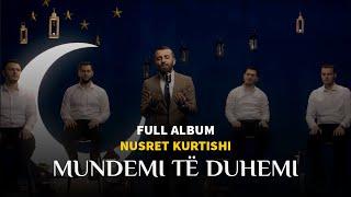Nusret Kurtishi - Full album 2022 "Mundemi të duhemi"