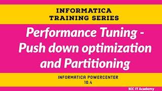 Performance Tuning, Push down optimization and Partitioning in Informatica