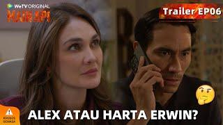 WeTV Original Main Api | Trailer EP06 Nadine Pilih Alex Atau Harta Erwin?