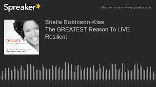 The GREATEST Reason To LIVE Resilient