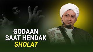 Godaan Saat Hendak Shalat - Habib Hasan Bin Ismail Al Muhdor