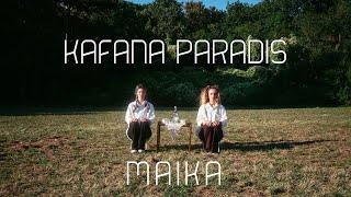 MAiKA - Kafana Paradis