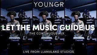 Youngr - Let The Music Guide Us (Continuous Mix)