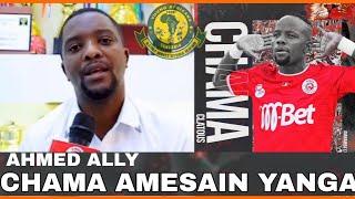 Rasmi: AHMED ALLY ATHIBITISHA CLATOUS CHAMA  KUACHWA SIMBA/ KASAIN YANGA/ SIMBA MPYA INAKUJA.....