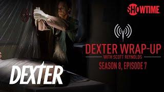 Dexter Season 8: Episode 7 Wrap-Up (Audio Podcast) | SHOWTIME