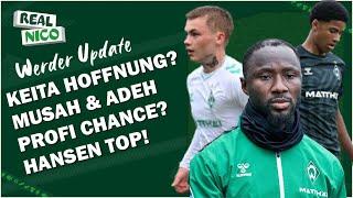 Keita Neue Chance? / Hansen Planung? / Adeh & Musah haben überzeugt!