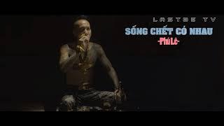 [Lyrics] Sống Chết Có Nhau - Phú Lê | LastBe TV | HD1080i #SCCN