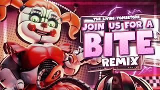 FNAF COLLAB  Join Us For A Bite REMIX - @TheLivingTombstone