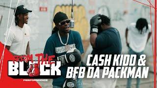 Cash Kidd x BFB Da Packaman - Man Up  | From The Block Performance 