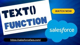 TEXT Function in Salesforce | TEXT Function in Formula Field in Salesforce