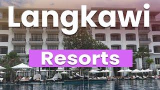 Top 10 Best Resorts in Langkawi | English