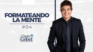 Dante Gebel #04 | Formateando la mente