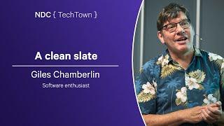 A clean slate - Giles Chamberlin - NDC TechTown 2024