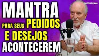 MANTRA PARA SEUS PEDIDOS ACONTECEREM, SE REALIZAREM