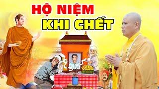 KHI C.HẾT HỘ NIÊM NHƯ THẾ NÀO CHO ĐÚNG rất hay nên nghe - DD. Thích Giác Nhàn Mới Nhất