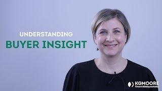 Understanding Buyer Insight