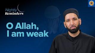 Open Up To Allah About Your Weaknesses | Ramadan Nightly Reminders with Dr. Omar Suleiman