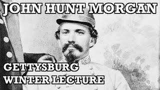 John Hunt Morgan: Thunderbolt of the Confederacy - Winter Lecture by Ranger Matt Atkinson