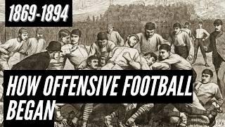 The Beginning of Offense & Formation Football - 1869-1894: An Incredibly Violent Start