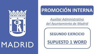 Supuesto 1 de Word - Promoción Interna - Auxiliares Administrativos Ayuntamiento de Madrid