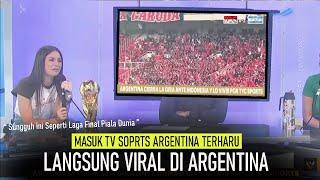CUMA ADA DI INDONESIA !! Atmosfer Suporter Indonesia di GBK Disorot Langsung Oleh MEDIA ARGENTINA