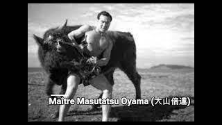 Maître Masutatsu Oyama 大山倍達