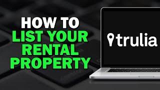 How to List Your Rental Property on Trulia (Easiest Way)