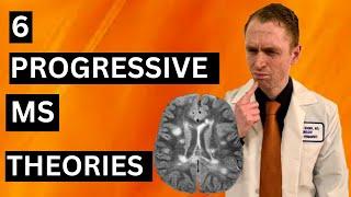 6 Progressive Multiple Sclerosis Theories