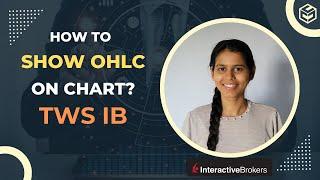 How to show OHLC values on Interactive Brokers TWS Charts?