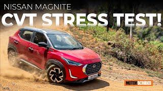 Nissan Magnite CVT Stress Test!