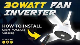 30 Watt Inverter Fan - Orient Magnum | Unboxing and Installation