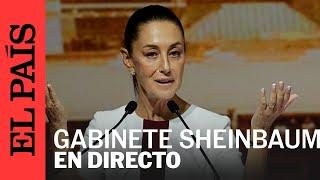 DIRECTO | Claudia Sheinbaum presenta su Gabinete de Gobierno | EL PAÍS