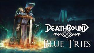 Blue Tries - Deathbound - Party-based, Soulslike Where Faith and Science Clash!