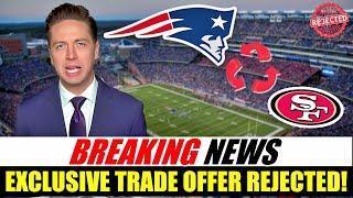  EXCLUSIVE! PATRIOTS' BLOCKBUSTER OFFER REJECTED! FIND OUT WHY! PATRIOTS NEWS TODAY